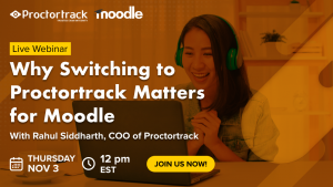 Rahul Siddharth COO Proctortrack | Verificient presents Moodle webinar ‘Why Switching to Proctortrack matters’ November 3