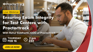 Ensure Exam Integrity for Testing Centers
